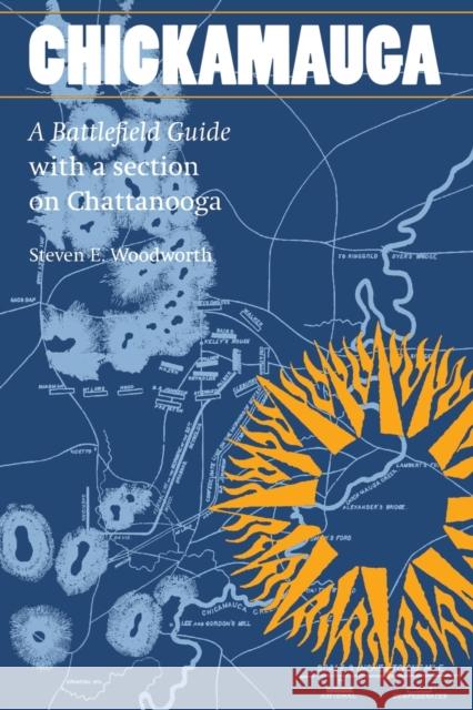 Chickamauga: A Battlefield Guide Woodworth, Steven E. 9780803298026 University of Nebraska Press