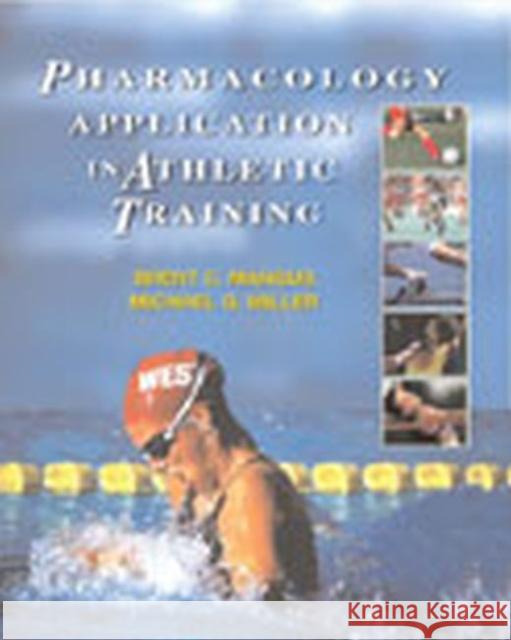 Pharmacology Application in Athletic Training Brent Mangus 9780803611276 F. A. Davis Company