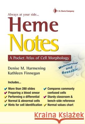 Heme Notes: A Pocket Atlas of Cell Morphology Harmening, Denise M. 9780803619029 F. A. Davis Company