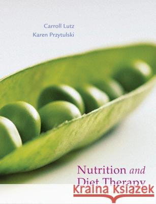 Nutrition and Diet Therapy Carroll Lutz Karen Przytulski 9780803622029 