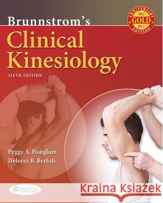 Brunnstrom's Clinical Kinesiology 6e Houglum, Peggy A. 9780803623521 F. A. Davis Company