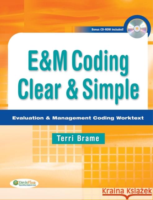 E&m Coding Clear & Simple: Evaluation & Management Coding Worktext Terry Brame 9780803625594 F. A. Davis Company