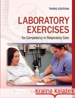Laboratory Exercises for Competency in Respiratory Care Thomas J. Butler Janice R. Close Robert Close 9780803626799 F. A. Davis Company