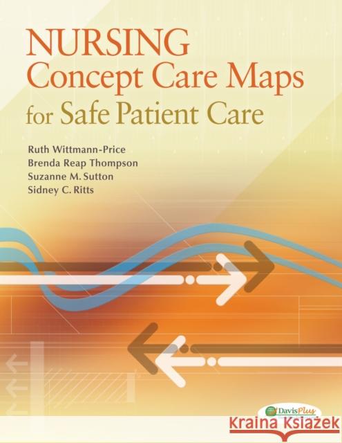 Nursing Concept Care Maps for Providing Safe Patient Care Wittmann-Price, Ruth 9780803630529 F. A. Davis Company