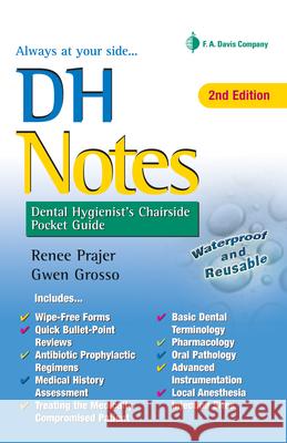 Dh Notes: Dental Hygienist's Chairside Pocket Guide Prajer, Renee 9780803658264 F. A. Davis Company