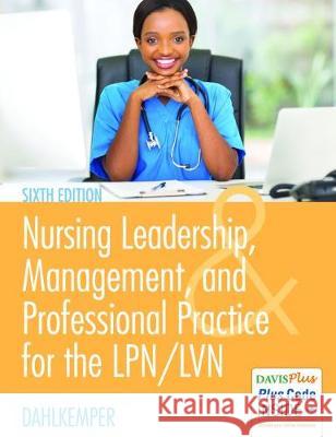 Nursing Leadership, Management, and Professional Practice for the Lpn/LVN  9780803660854 