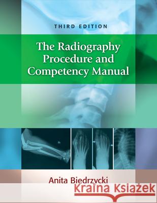 The Radiography Procedure and Competency Manual  9780803660953 F. A. Davis Company