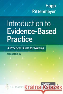 Introduction to Evidence Based Practice: A Practical Guide for Nursing  9780803666634 F. A. Davis Company