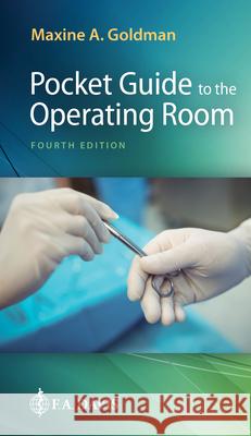 Pocket Guide to the Operating Room Maxine a. Goldman 9780803668393 F. A. Davis Company