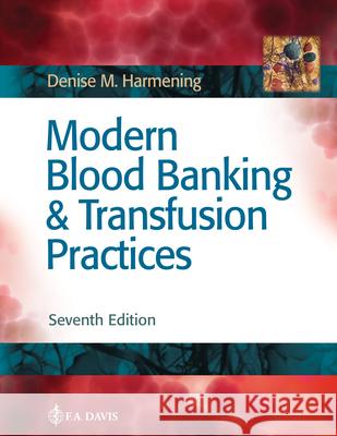 Modern Blood Banking & Transfusion Practices  9780803668881 F. A. Davis Company