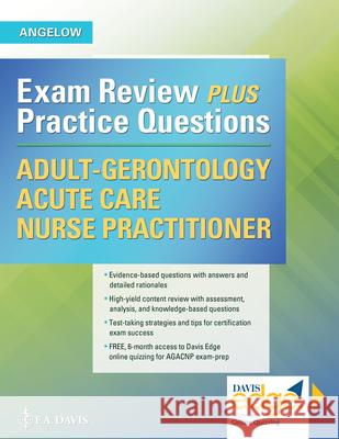 Adult-Gerontology Acute Care Nurse Practitioner: Exam Review Plus Practice Questions Angelow, Anthony M. 9780803674752 F. A. Davis Company