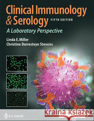 Clinical Immunology and Serology: A Laboratory Perspective Miller, Linda E. 9780803694408 F. A. Davis Company