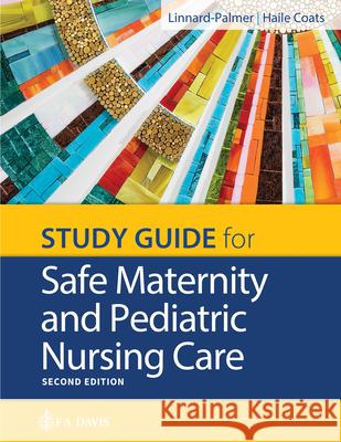 Study Guide for Safe Maternity & Pediatric Nursing Care  9780803697362 F. A. Davis Company