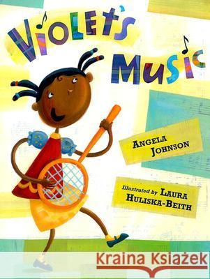 Violet's Music Angela Johnson Laura Huliska-Beith 9780803727403 Dial Books for Young Readers