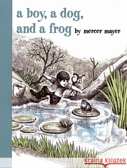 A Boy, a Dog, and a Frog Mercer Mayer Mercer Mayer 9780803728806