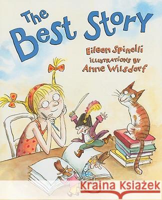 The Best Story Eileen Spinelli Anne Wilsdorf 9780803730557 Dial Books