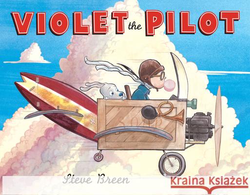 Violet the Pilot Steve Breen 9780803731257 Dial Books