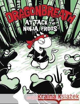 Dragonbreath #2: Attack of the Ninja Frogs Ursula Vernon 9780803733657 Dial Books