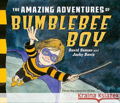 The Amazing Adventures of Bumblebee Boy Jacky Davis David Soman 9780803734180 Dial Books