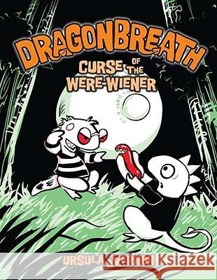 Dragonbreath #3: Curse of the Were-Wiener Ursula Vernon 9780803734692