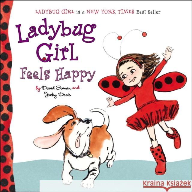 Ladybug Girl Feels Happy Jacky Davis David Soman 9780803738904