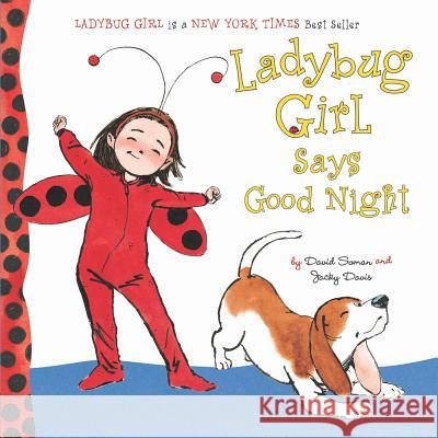 Ladybug Girl Says Good Night Jacky Davis David Soman 9780803738935 Dial Books