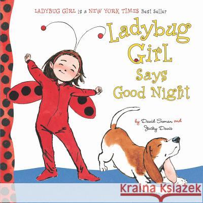 Ladybug Girl Says Good Night Jacky Davis David Soman 9780803738935