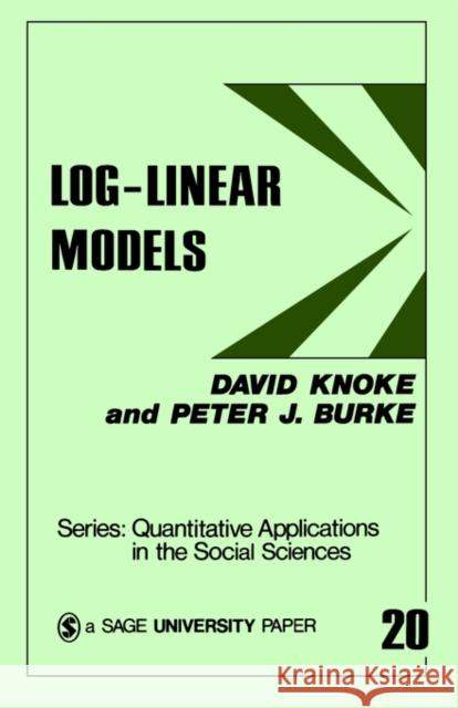 Log-Linear Models David Knoke Peter J. Burke John L. Sullivan 9780803914926 Sage Publications