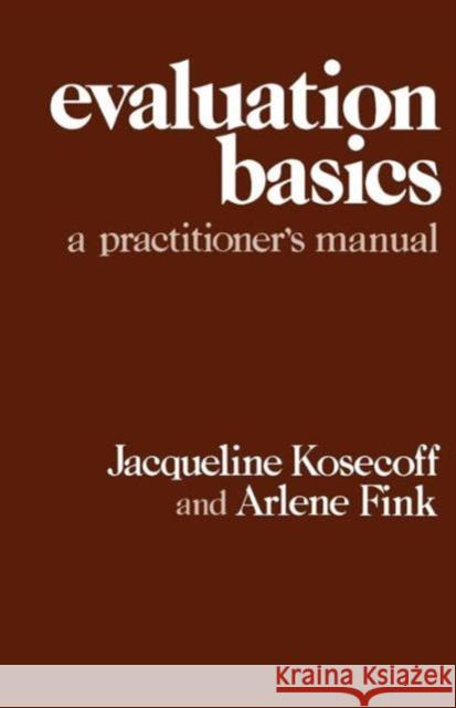 Evaluation Basics: A Practitioner′s Manual Kosecoff, Jacqueline 9780803918979 SAGE Publications Inc