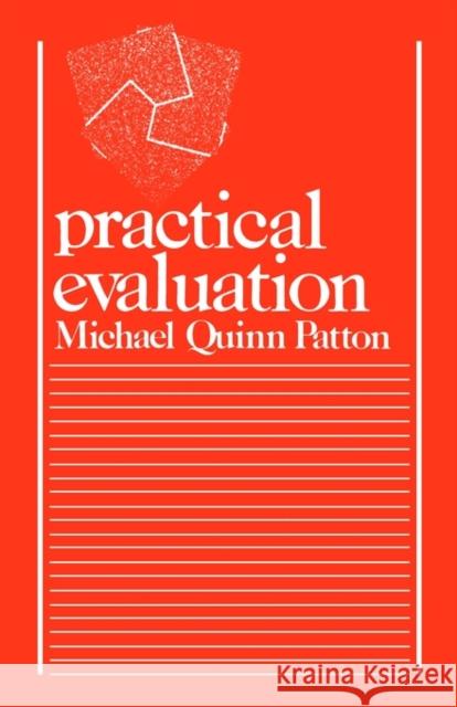 Practical Evaluation Michael Quinn Patton 9780803919051 Sage Publications