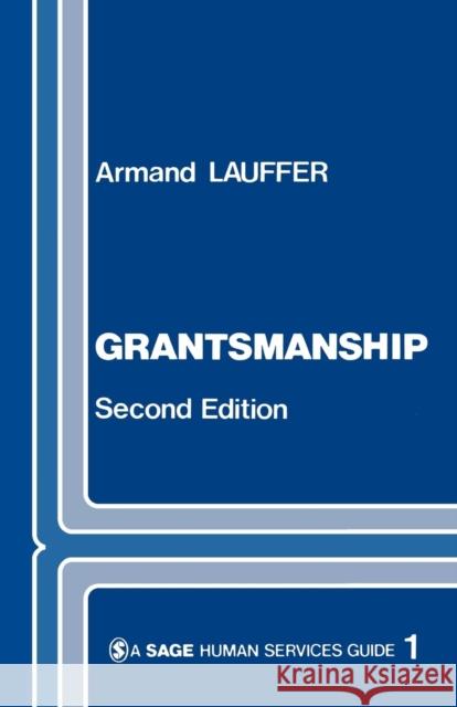 Grantsmanship Armand Lauffer 9780803920224 Sage Publications