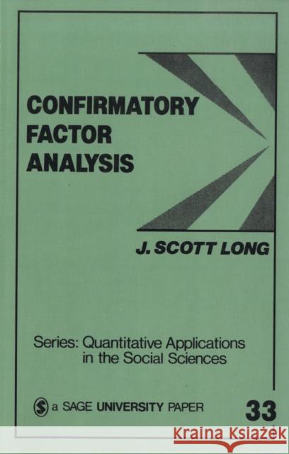 Confirmatory Factor Analysis: A Preface to Lisrel Long, John Scott 9780803920446 Sage Publications