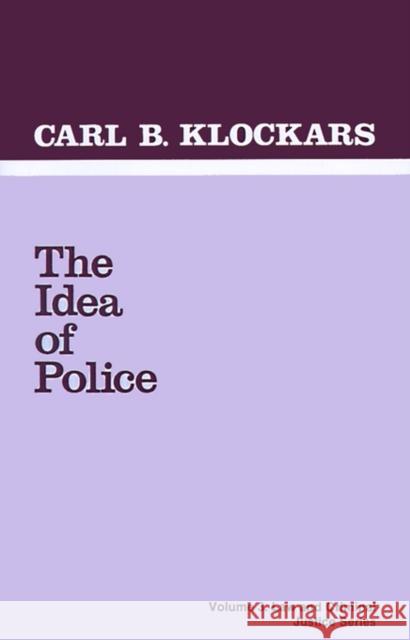 The Idea of Police Carl B. Klockars 9780803921795