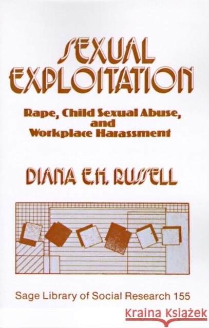 Sexual Exploitation: Rape, Child Sexual Abuse, and Workplace Harassment Russell, Diana E. H. 9780803923553 Sage Publications