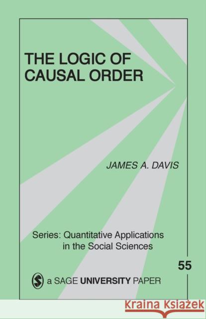 The Logic of Causal Order James A. Davis 9780803925533 Sage Publications