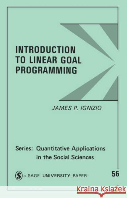 Introduction to Linear Goal Programming James P. Ignizio 9780803925649 Sage Publications