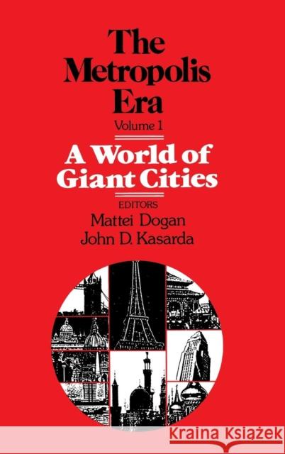 A World of Giant Cities: The Metropolis Era Dogan, Mattei 9780803926028