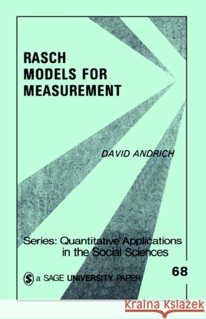 Rasch Models for Measurement David Andrich 9780803927414 Sage Publications