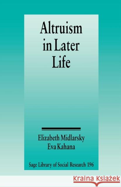 Altruism in Later Life  9780803927698 SAGE Publications Inc