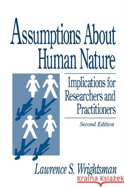 Assumptions about Human Nature: Implications for Researchers and Practitioners Wrightsman, Lawrence S. 9780803927759