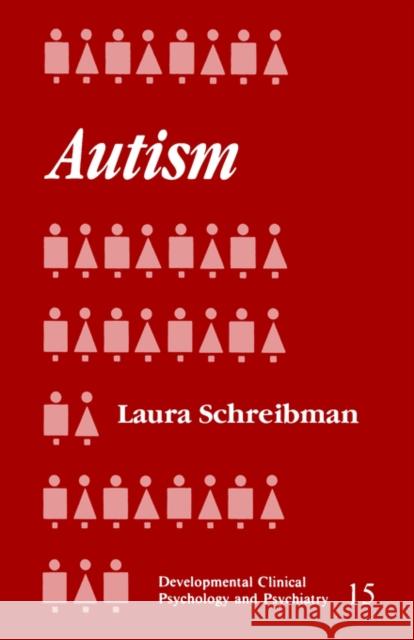 Autism Laura Schreibman 9780803928107 Sage Publications