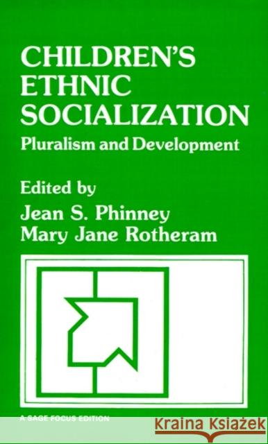 Children's Ethnic Socialization: Pluralism and Development Phinney, Jean S. 9780803928169 Sage Publications