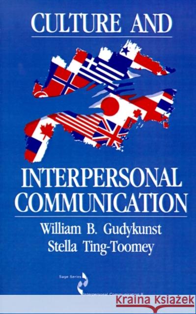 Culture and Interpersonal Communication William B. Gudykunst Elizabeth Chua Stella Ting-Toomey 9780803929456 Sage Publications