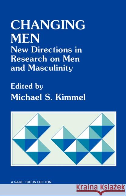 Changing Men: New Directions in Research on Men and Masculinity Kimmel, Michael S. 9780803929975