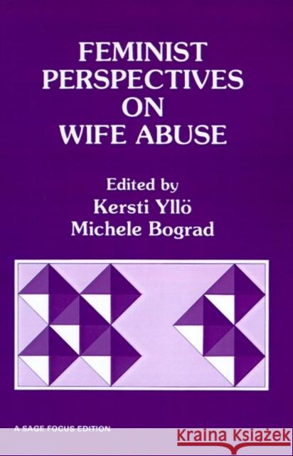 Feminist Perspectives on Wife Abuse Kersti Yllo Michele Bograd Diana E. H. Russell 9780803930537 Sage Publications