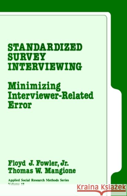 Standardized Survey Interviewing: Minimizing Interviewer-Related Error Fowler, Floyd J. 9780803930933 Sage Publications