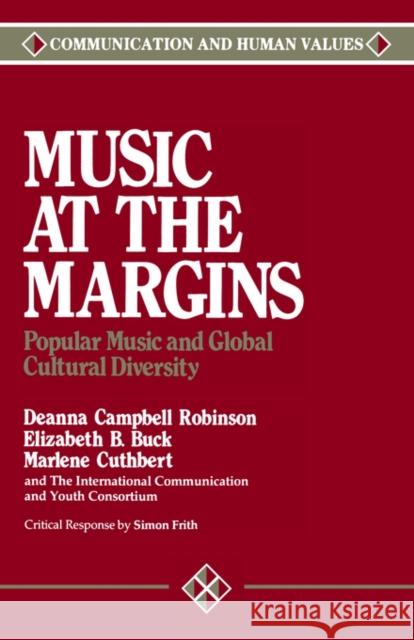 Music at the Margins: Popular Music and Global Cultural Diversity Robinson, Deanna Campbell 9780803931930 Sage Publications