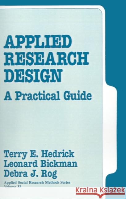 Applied Research Design: A Practical Guide Hedrick, Terry E. 9780803932340 Sage Publications