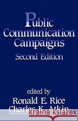 Public Communication Campaigns Susan Ed. Rice Ronald E. Rice Charles K. Atkin 9780803932630