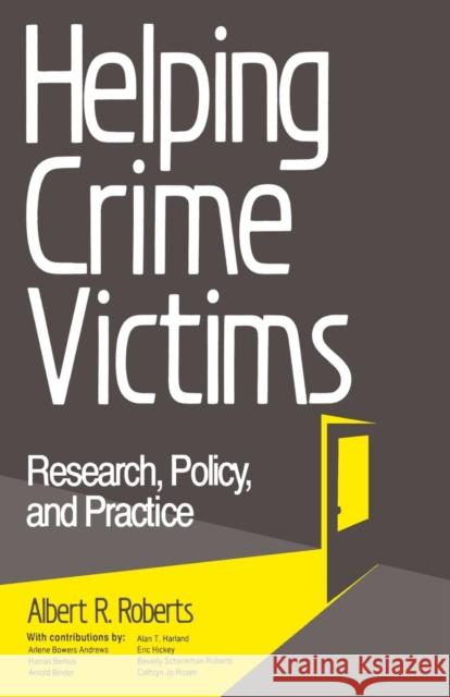Helping Crime Victims: Research, Policy, and Practice Roberts, Albert R. 9780803934696